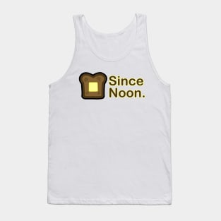 Toast Since Noon Tank Top